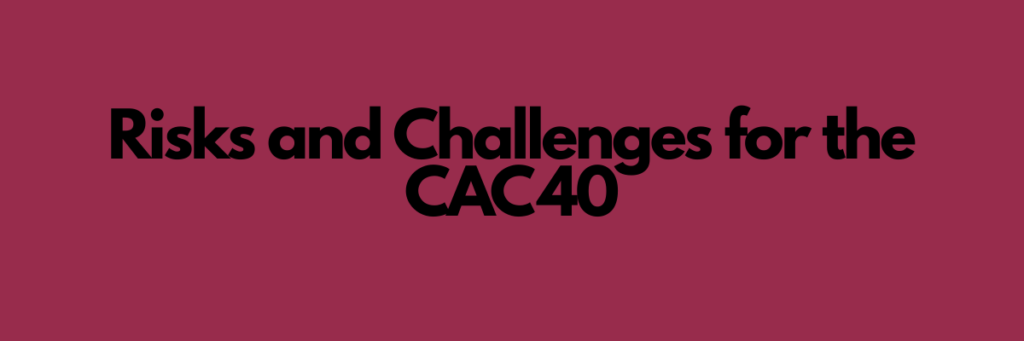 Risks and Challenges for the CAC 40